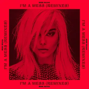 Bebe Rexha - I'm a Mess