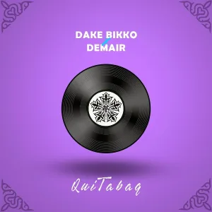 Dake & Bikko, DemAir - QuiTabaq