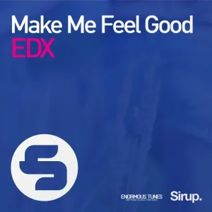 EDX - Make Me Feel Good