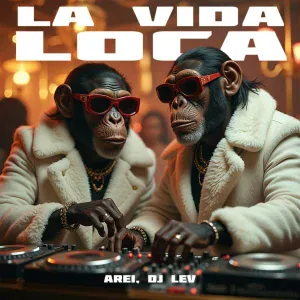 Arei, DJ LEV - La Vida Loca