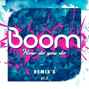 Boom - How Do You Do (Dave M Edit)