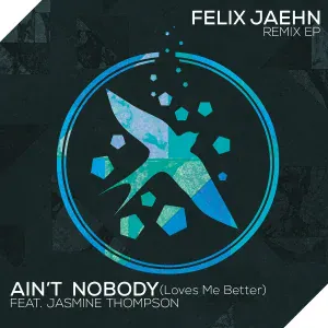 Felix Jaehn feat. Jasmine Thompson - Ain't Nobody (Loves Me Better)