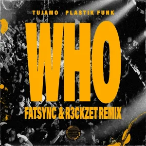 Tujamo, Plastic Funk - WHO