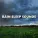 Deep Sleep - Dynamic Moonlit Rain Shower Sounds