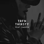 Trfn feat. Siadou - Thirsty