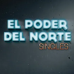 El Poder Del Norte - Oye Cómo Late Mi Corazón