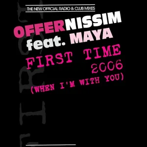 Offer Nissim feat. Maya Simantov - First Time (When I'm with You)
