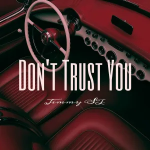 Jimmy ST - Don't Trust You