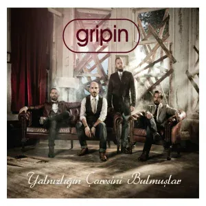gripin - Yalnızlığın Çaresini Bulmuşlar