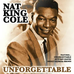 Nat King Cole - Unforgettable