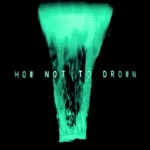 CHVRCHES, Robert Smith - How Not To Drown