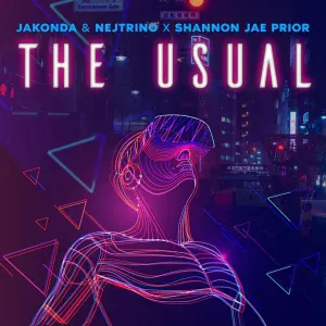 JAKONDA & NEJTRINO, Shannon Jae Prior - The Usual