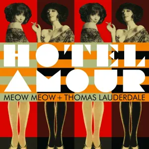 Thomas Lauderdale, Meow Meow feat. Pink Martini - Hôtel amour