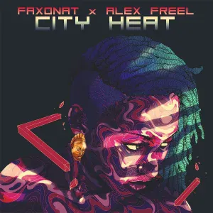 Faxonat, Alex Freel - City Heat
