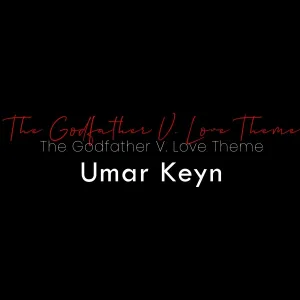 Umar Keyn - The Godfather V. Love Theme