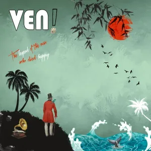 V.E.N! - The Legend of the Man Who Died Happy
