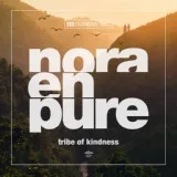 Nora En Pure - Tribe of Kindness