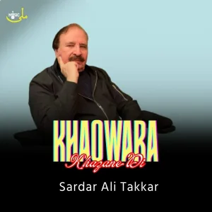Sardar Ali Takkar - Khaowara Khazane Di