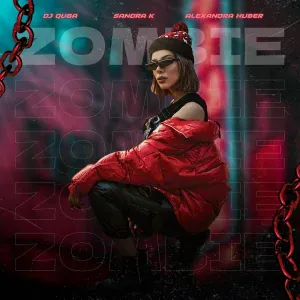 Dj Quba, Sandra K, Alexandra Huber - Zombie
