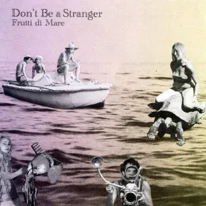 Don't Be a Stranger - Too Late