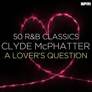 Clyde McPhatter - Lover Please