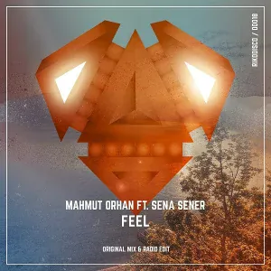 Mahmut Orhan feat. Sena Sener - Feel (feat. Sena Sener)