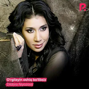 Dildora Niyozova - Muhabbatni koshonasi