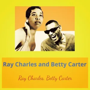 Ray Charles, Betty Carter - You and I