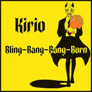 Kirio - Bling-Bang-Bang-Born