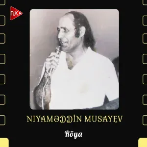 Niyaməddin Musayev - Röya