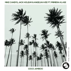 Mike Candys, Jack Holiday, Angelika Vee feat. Primera Klase - Coco Jamboo