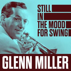 Glenn Miller - Yes My Darling Daughter