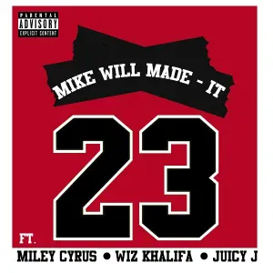 Mike WiLL Made-It feat. Miley Cyrus, Wiz Khalifa, Juicy J - 23