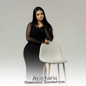 Farahnoz Sharafova - Aziztarin