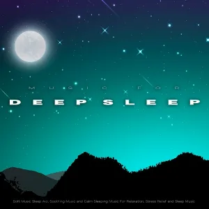 Sleeping Music, Relaxing Music For Sleeping, Deep Sleep Music Collective - Sleep Music