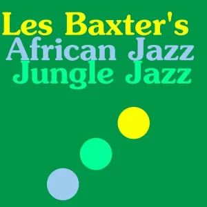 Les Baxter - Congo Train