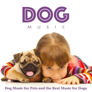 Dog Music - Pet Relaxation