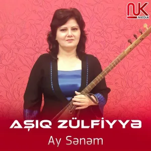 Aşıq Zülfiyyə - Ay Sənəm