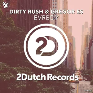 Dirty Rush & Gregor Es - EVRBDY