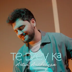 Artur Arakelyan - Te Dzev Ka