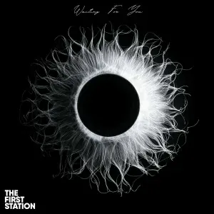 The First Station - Waiting For You