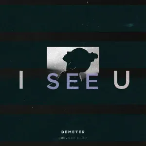 Demeter - I See U