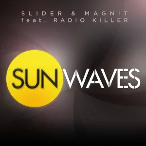 Slider & Magnit feat. Radio Killer - Sunwaves (feat. Radio Killer) [Radio Mix]