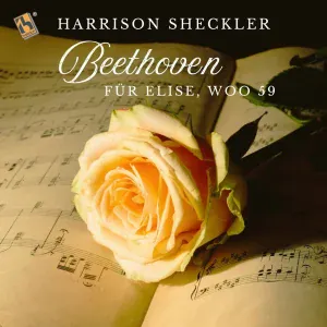 Harrison Sheckler - Beethoven: Für Elise, WoO 59, WoO 59