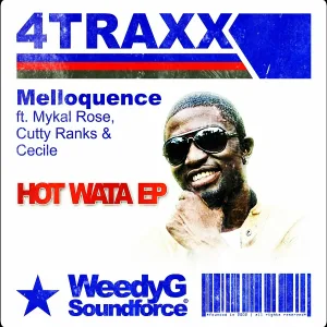 Melloquence feat. Cutty Ranks, Mykal Rose - Hot Wata