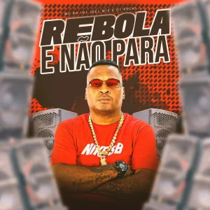 Mc RD, DJ JOEL MIX, Dj Xola - Rebola e Não Para
