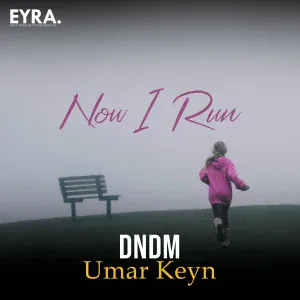 DNDM, Umar Keyn - Now I Run