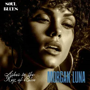 Morgan Luna - Ashes in the Key of Blue