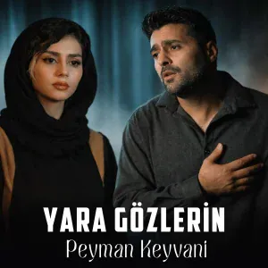 Peyman Keyvani - Yara Gözlerin