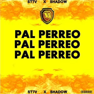 ST7V  &  SHADOW - PAL PERREO